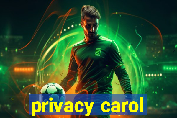 privacy carol